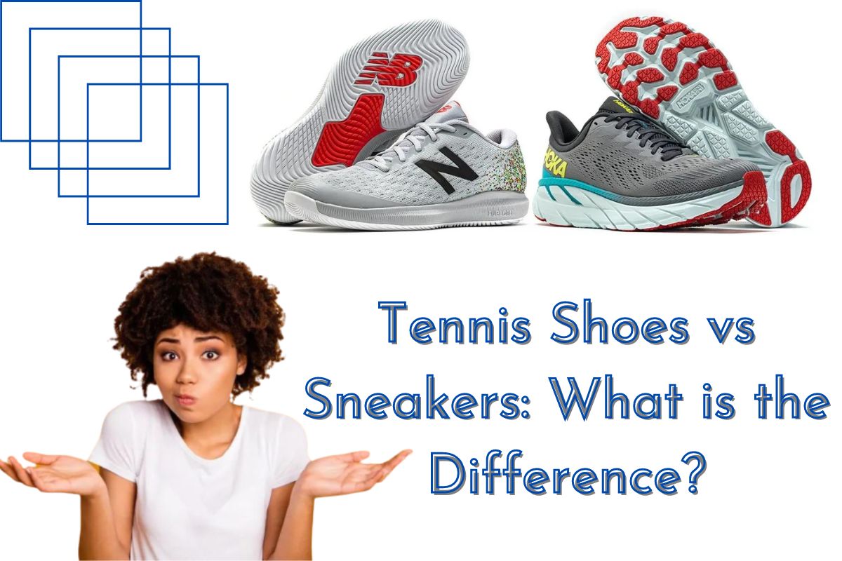 Tennis Shoes vs Sneakers: What is the Difference? - WhatisOP