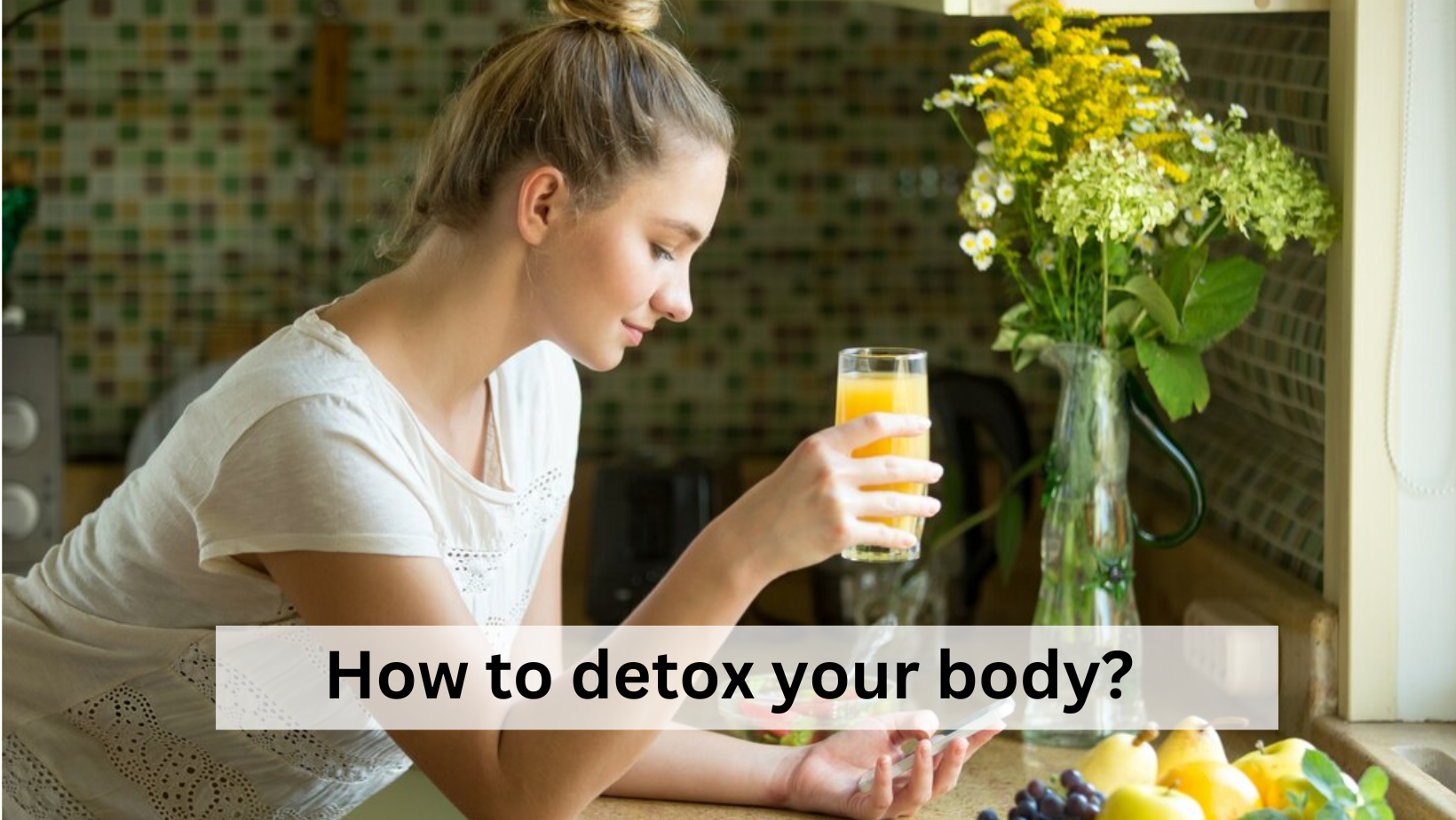 How to detox your body